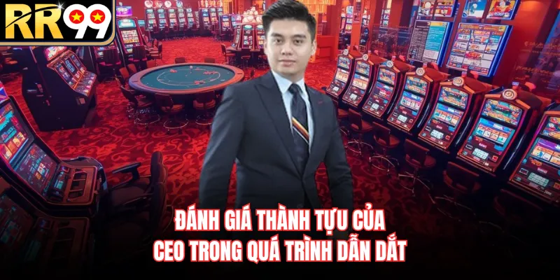 Đánh giá thành tựu của CEO trong quá trình dẫn dắt