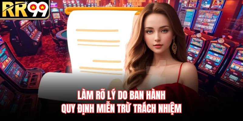 Làm rõ lý do ban hành quy định miễn trừ trách nhiệm