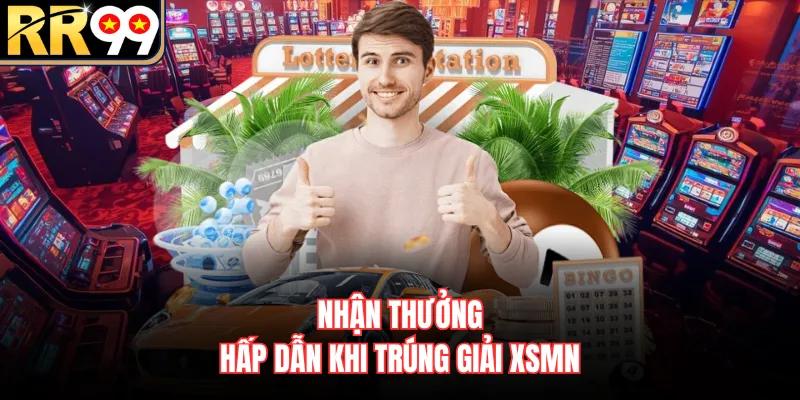Nhận thưởng hấp dẫn khi trúng giải XSMN