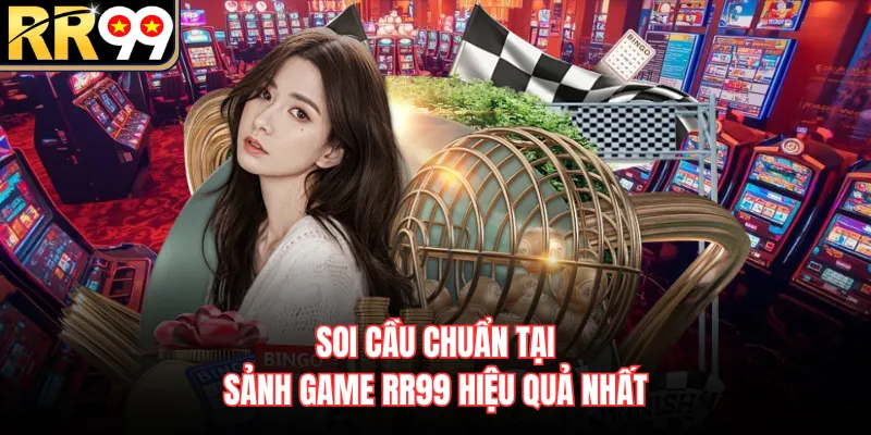 Soi Cầu Chuẩn Tại Sảnh Game RR99 Hiệu Quả Nhất